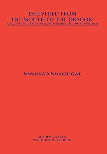 Delivered from the mouth of the dragon a face to face encounter ith islamist t [Hardcover]