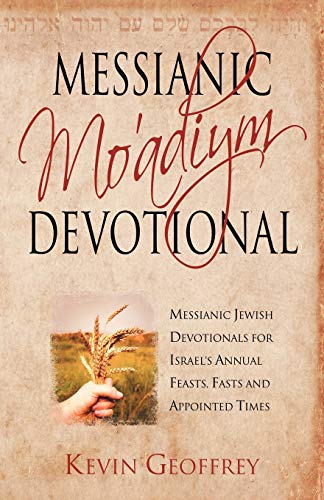 Messianic Mo'adiym Devotional Messianic Jeish Devotionals For Israel's Annual  [Paperback]