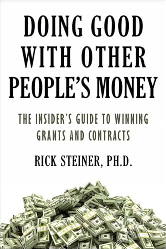 Doing Good With Other People's Money: The Essential Guide to Winning Grants and  [Paperback]