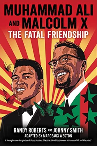 Muhammad Ali and Malcolm X: The Fatal Friendship (A Young Readers Adaptation of  [Hardcover]