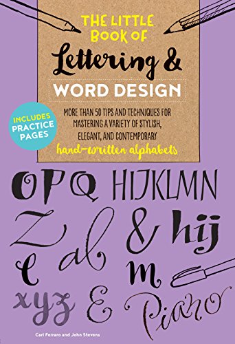 The Little Book of Lettering & Word Design: More than 50 tips and techniques [Paperback]