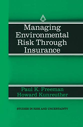 Managing Environmental Risk Through Insurance [Hardcover]