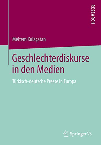 Geschlechterdiskurse in den Medien Trkisch-deutsche Presse in Europa [Paperback]