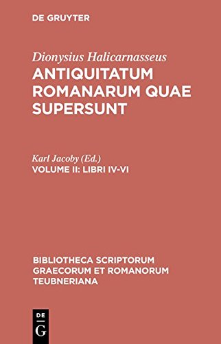 Antiquitatum Romanarum quae supersunt, vol. II Libri IV-VI [Hardcover]