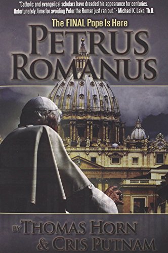 Petrus Romanus: The Final Pope Is Here [Paperback]