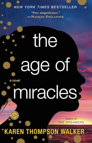 The Age of Miracles: A Novel [Paperback]