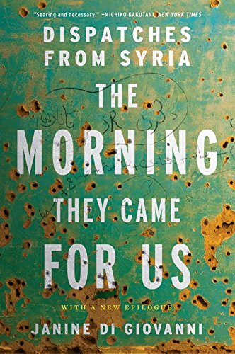 The Morning They Came For Us: Dispatches from