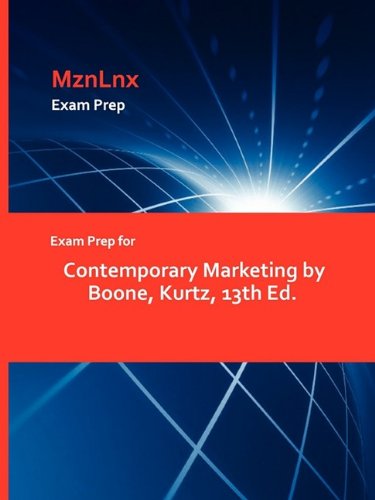 Exam Prep For Contemporary Marketing By Boone, Kurtz, 13th Ed. [Paperback]