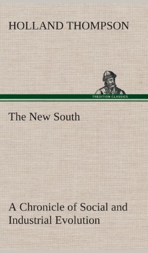 Ne South a Chronicle of Social and Industrial Evolution [Hardcover]