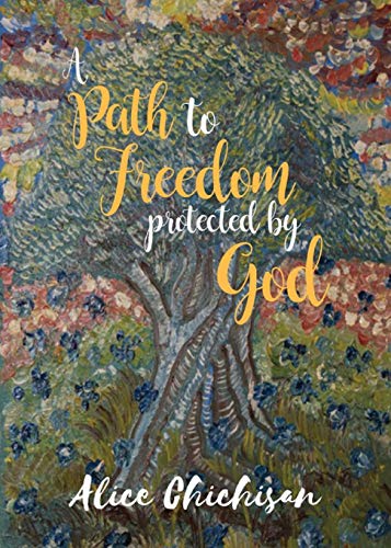 A Path To Freedom Protected By God [Paperback]