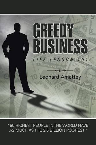 Greedy Business Life Lesson 101 [Paperback]