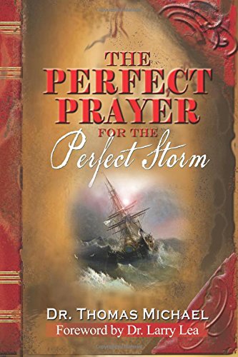 The Perfect Prayer For The Perfect Storm [Paperback]