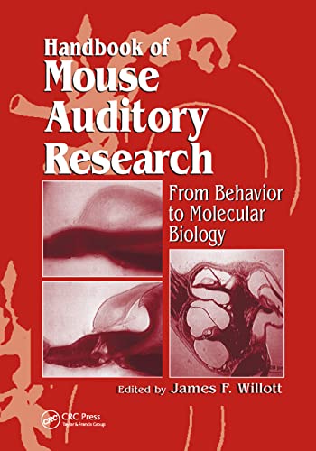 Handbook of Mouse Auditory Research From Behavior to Molecular Biology [Paperback]