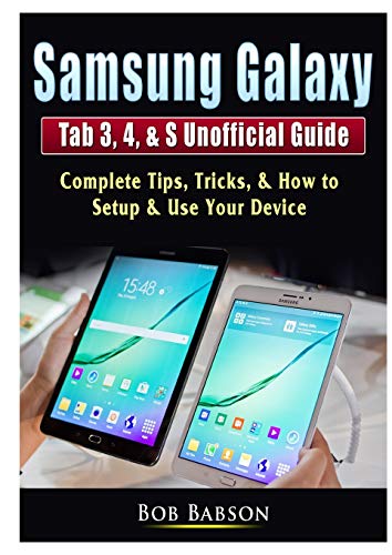 Samsung Galaxy Tab 3, 4, & S Unofficial Guide [Paperback]