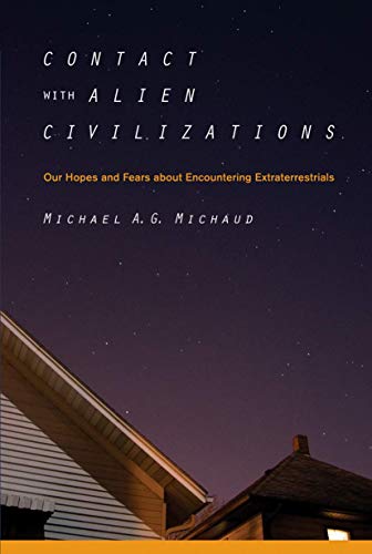 Contact with Alien Civilizations: Our Hopes and Fears about Encountering Extrate [Paperback]