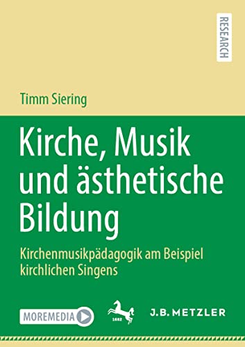 Kirche, Musik und sthetische Bildung: Kirchenmusikpdagogik am Beispiel kirchli [Paperback]