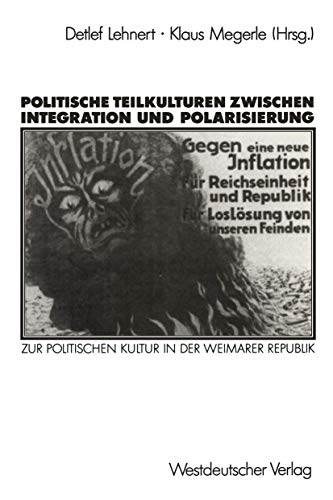 Politische Teilkulturen zwischen Integration und Polarisierung: Zur politischen  [Paperback]