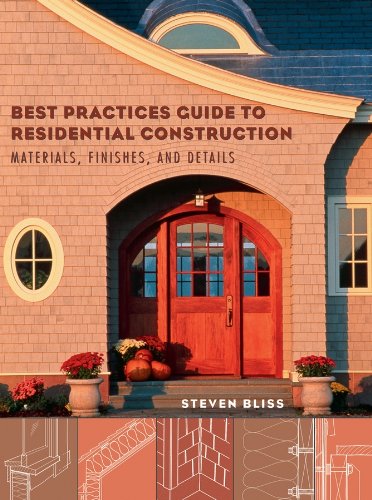 Best Practices Guide to Residential Construction: Materials, Finishes, and Detai [Hardcover]