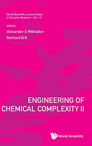 Engineering Of Chemical Complexity Ii (world Scientific Lecture Notes In Complex [Hardcover]