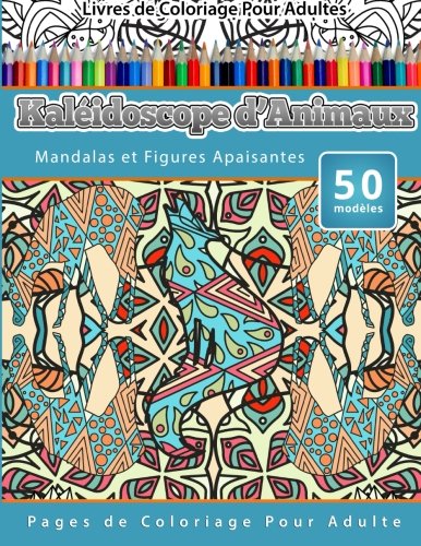 Livres De Coloriage Pour Adultes Kalidoscope D'animaux Mandalas Et Figures Apa [Paperback]