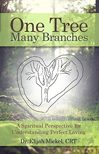 One Tree Many Branches  A Spiritual Perspective for Understanding Perfect Lovin [Paperback]