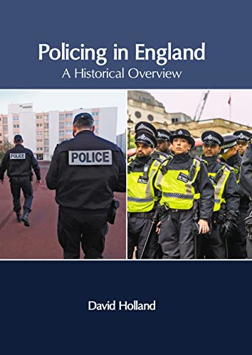 Policing In England A Historical Overvie