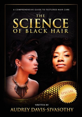 The Science Of Black Hair A Comprehensive Guide To Textured Hair Care, Special  [Hardcover]