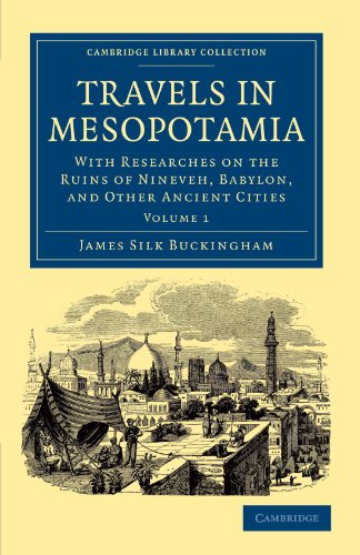 Travels in Mesopotamia With Researches on the Ruins of Nineveh, Babylon, and Ot [Paperback]