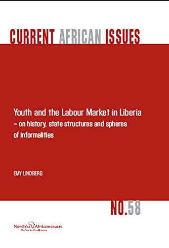 Youth And The Labour Market In Liberia - On History, State Structures And Sphere [Paperback]