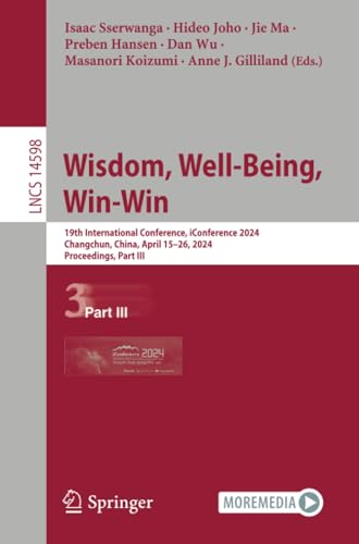 Wisdom, Well-Being, Win-Win 19th International Conference, iConference 2024, Ch [Paperback]