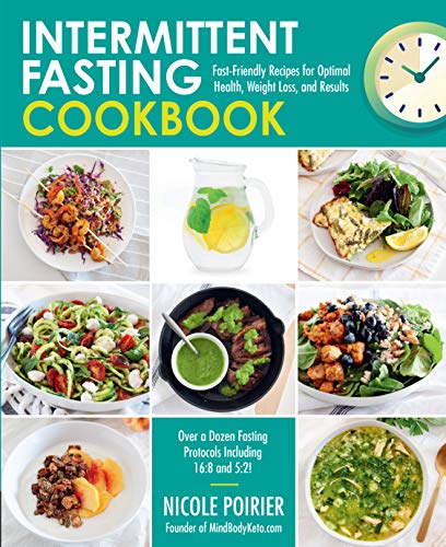 Intermittent Fasting Cookbook: Fast-Friendly Recipes for Optimal Health, Weight  [Paperback]