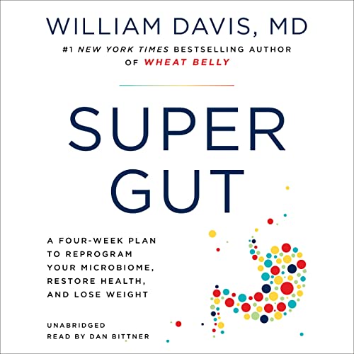 Super Gut: A Four-Week Plan to Reprogram Your Microbiome, Restore Health, and Lo [CD-Audio]