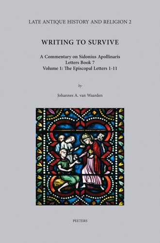 Writing to Survive. A Commentary on Sidonius Apollinaris, Letters Book 7. Volume [Hardcover]