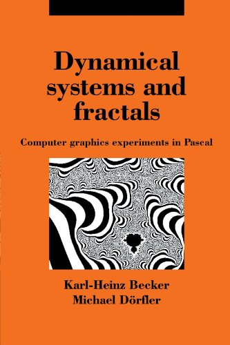 Dynamical Systems and Fractals Computer Graphics Experiments ith Pascal [Paperback]