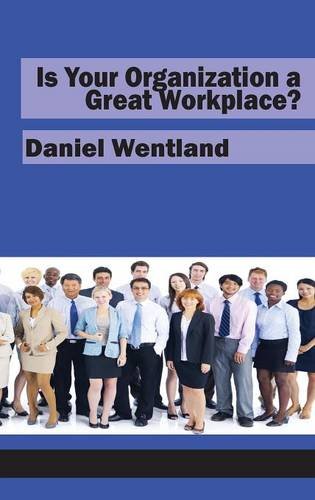 Is Your Organization A Great Workplace (hc) [Hardcover]