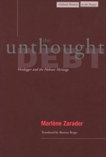 The Unthought Debt Heidegger and the Hebraic Heritage [Paperback]