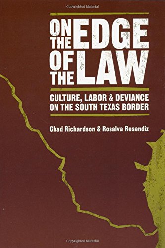 On The Edge Of The La Culture, Labor, And Deviance On The South Texas Border [Paperback]