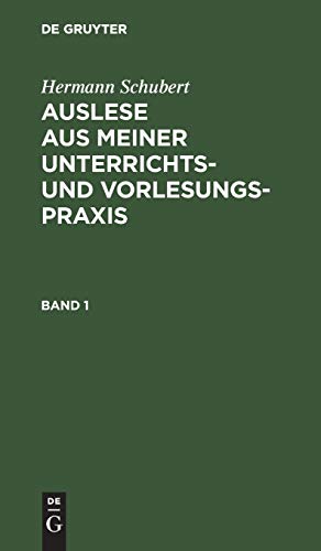 Auslese Aus Meiner Unterrichts- Und Vorlesungspraxis  Bd. 1 [Hardcover]