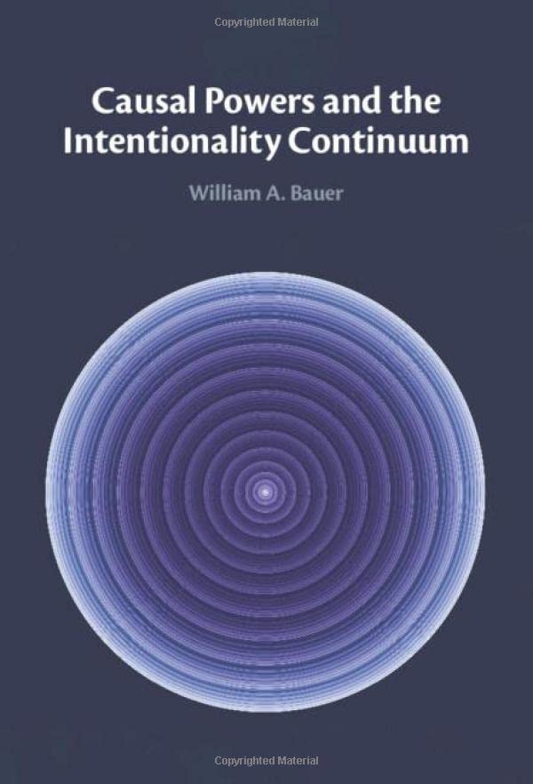 Causal Poers and the Intentionality Continuum [Hardcover]