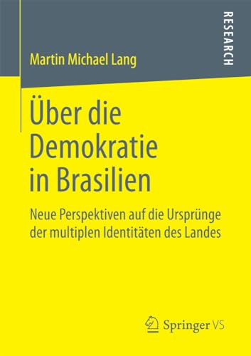 ber die Demokratie in Brasilien: Neue Perspektiven auf die Ursprnge der multip [Paperback]