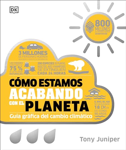 Cmo estamos acabando con el planeta (How We're F***ing Up Our Planet): Gua gr [Hardcover]