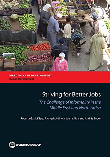 Striving for Better Jobs The Challenge of Informality in the Middle East and No [Paperback]