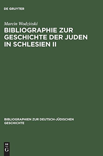 Bibliographie Zur Geschichte der Juden in Schlesien II [Hardcover]