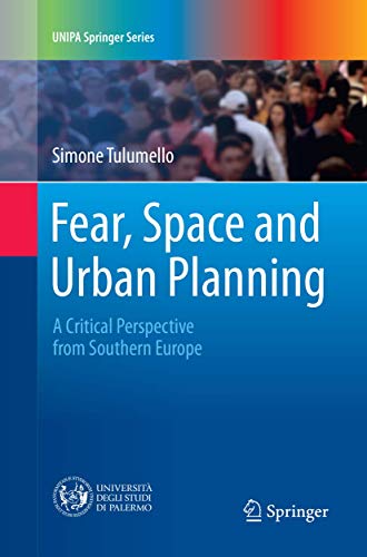 Fear, Space and Urban Planning: A Critical Perspective from Southern Europe [Paperback]