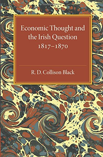 Economic Thought and the Irish Question 18171870 [Paperback]