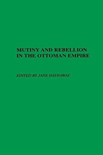 Mutiny and Rebellion in the Ottoman Empire [Paperback]