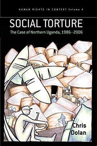 Social Torture The Case of Northern Uganda, 1986-2006 [Paperback]