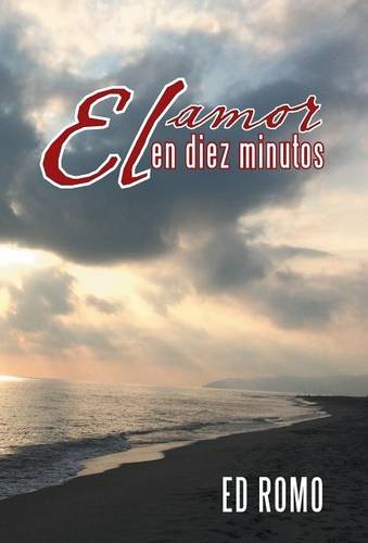 El Amor En Diez Minutos (spanish Edition) [Hardcover]