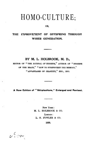 Homo-Culture, Or, The Improvement Of Offspring Through Wiser Generation [Paperback]