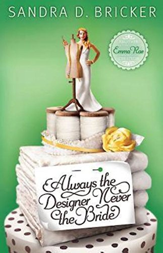 Alays The Designer, Never The Bride An Emma Rae Creation [Paperback]